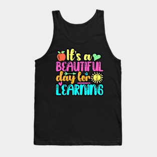 Back To School Its Beautiful Day For Learning Teacher Kids Tank Top